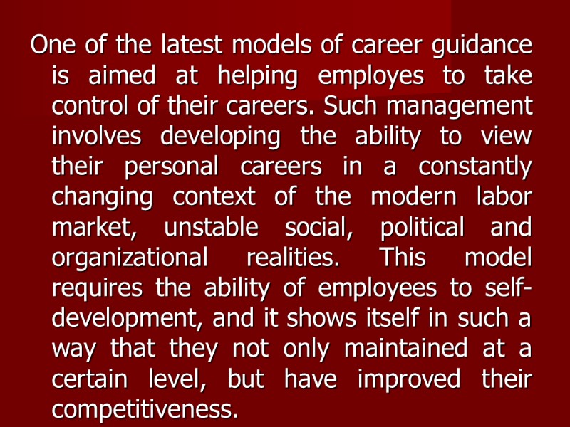 One of the latest models of career guidance is aimed at helping employes to